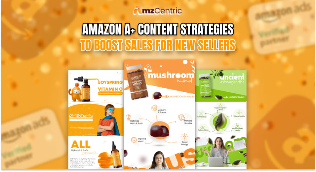 Amazon A+ Content strategies to boost sales for new sellers