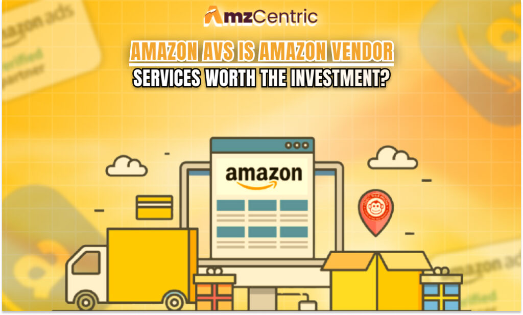 Amazon AVS: Is Amazon Vendor Services Worth the Investment?